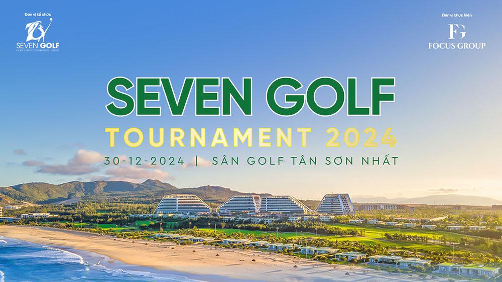 Seven Golf Tournament 2024 – Giải Golf Đẳng Cấp Khởi Tranh Cuối Năm 2024